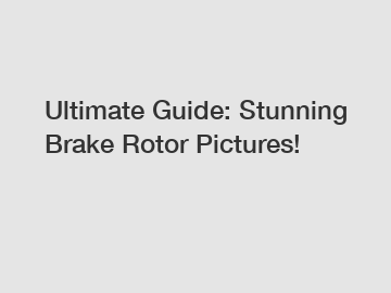 Ultimate Guide: Stunning Brake Rotor Pictures!