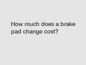 How much does a brake pad change cost?