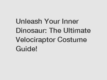 Unleash Your Inner Dinosaur: The Ultimate Velociraptor Costume Guide!