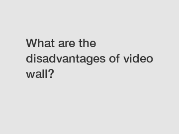 What are the disadvantages of video wall?