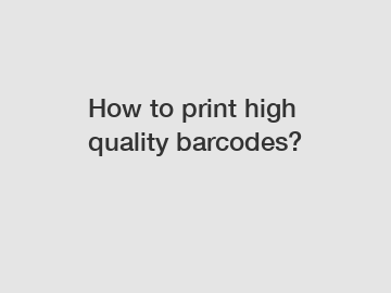 How to print high quality barcodes?