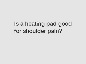 Is a heating pad good for shoulder pain?