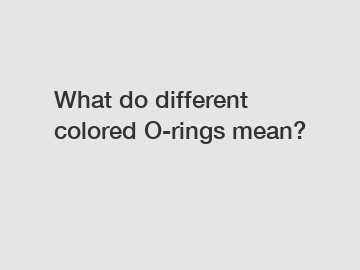 What do different colored O-rings mean?