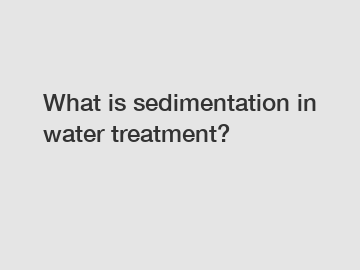 What is sedimentation in water treatment?