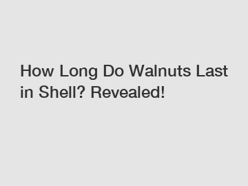 How Long Do Walnuts Last in Shell? Revealed!