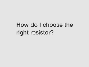 How do I choose the right resistor?
