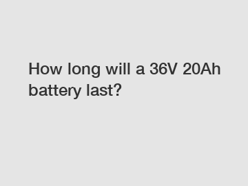How long will a 36V 20Ah battery last?